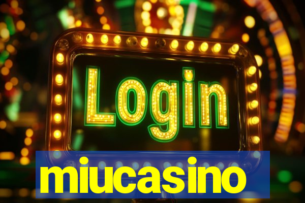 miucasino