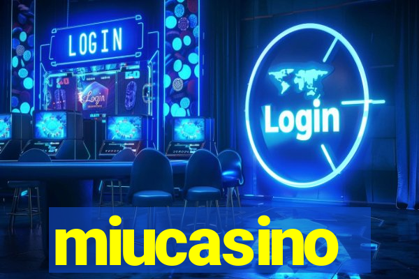 miucasino