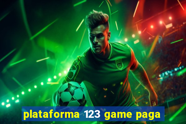 plataforma 123 game paga