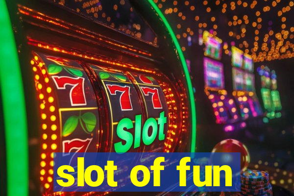 slot of fun