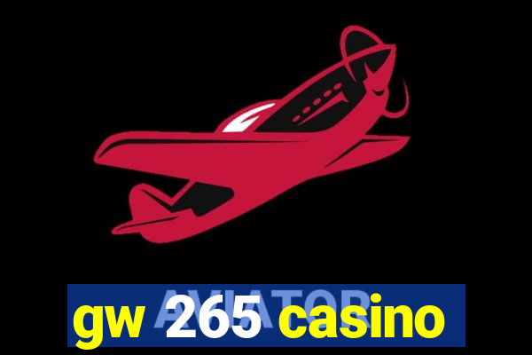 gw 265 casino