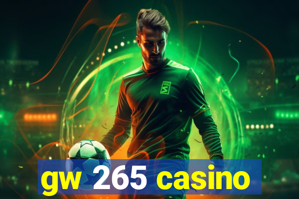 gw 265 casino