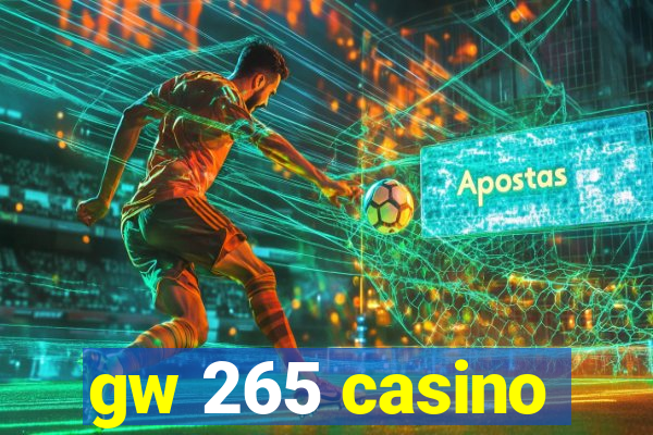 gw 265 casino