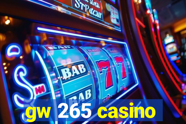 gw 265 casino