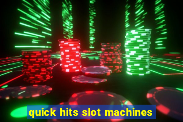 quick hits slot machines