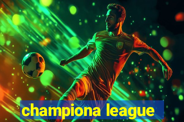 championa league