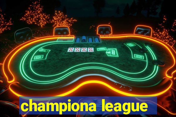 championa league