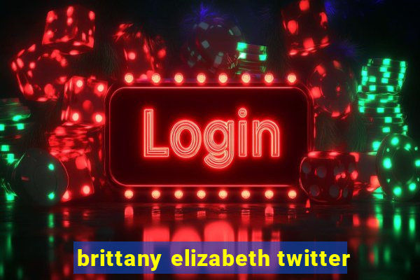 brittany elizabeth twitter