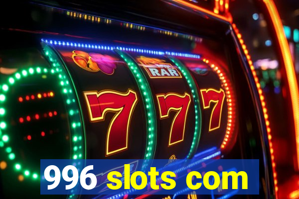 996 slots com