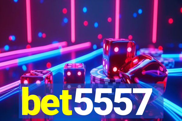 bet5557