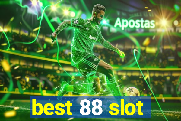 best 88 slot