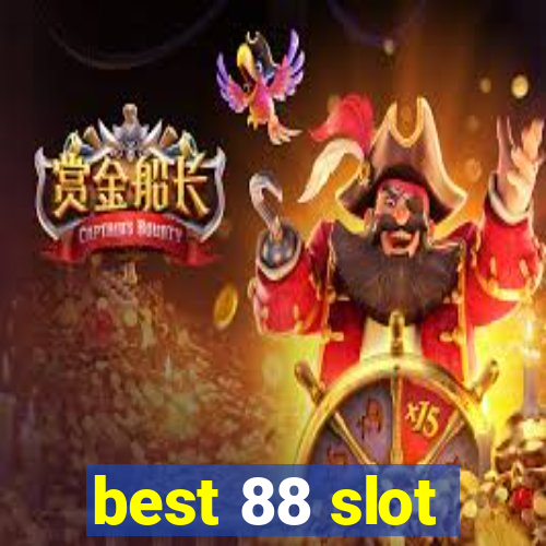 best 88 slot