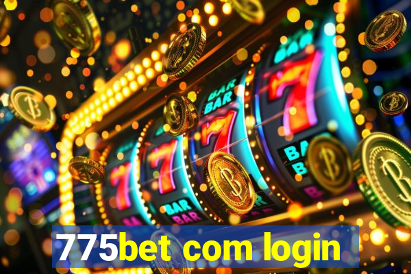 775bet com login