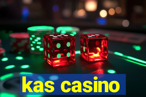 kas casino