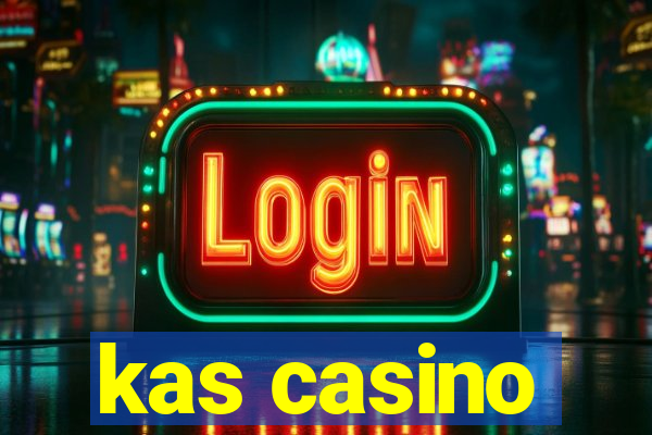 kas casino