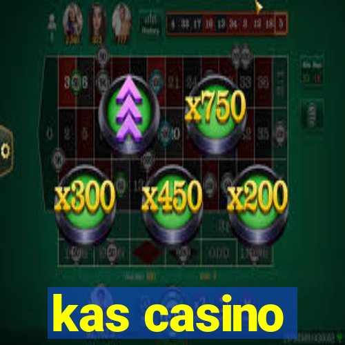 kas casino