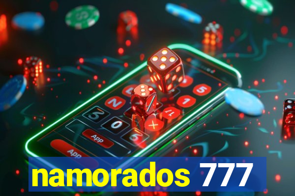 namorados 777