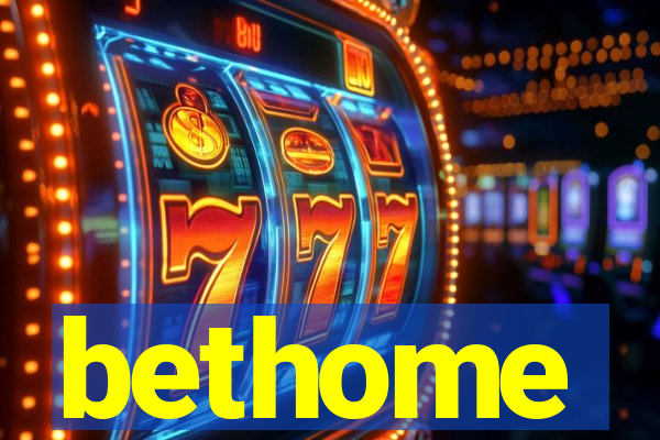 bethome