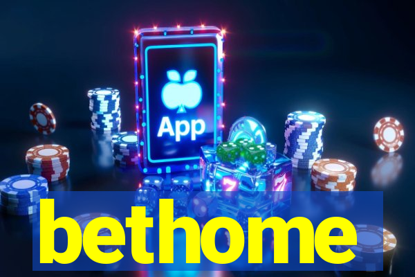 bethome