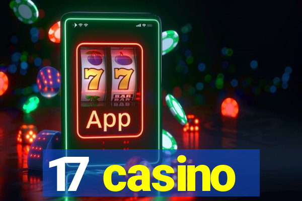 17 casino