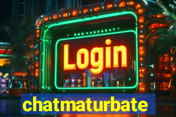 chatmaturbate