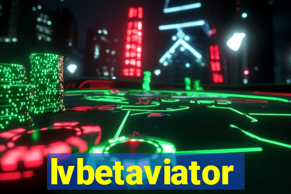 lvbetaviator