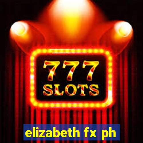 elizabeth fx ph