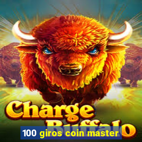 100 giros coin master