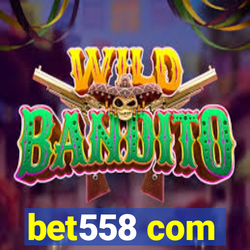 bet558 com