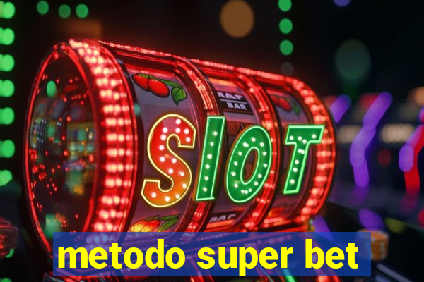 metodo super bet