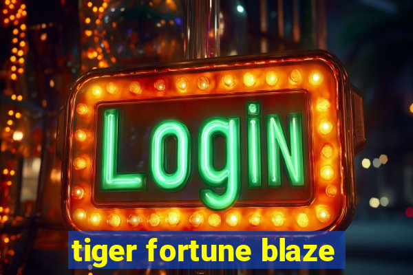 tiger fortune blaze