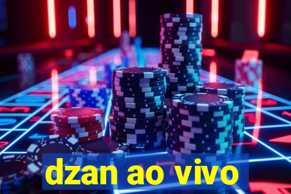 dzan ao vivo