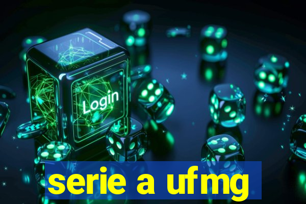 serie a ufmg