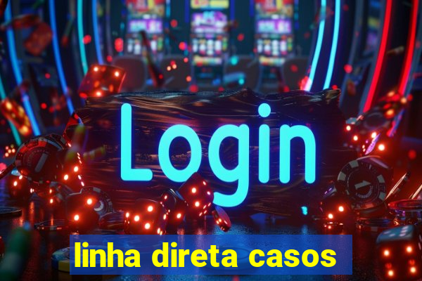 linha direta casos