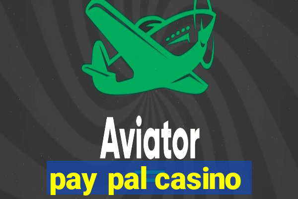 pay pal casino