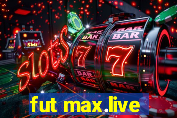 fut max.live