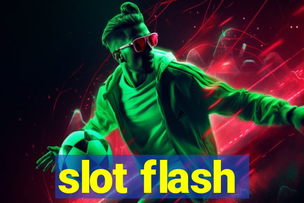 slot flash