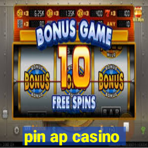 pin ap casino