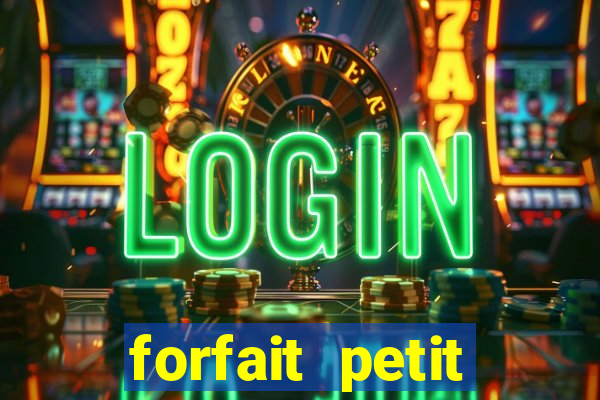 forfait petit manoir du casino