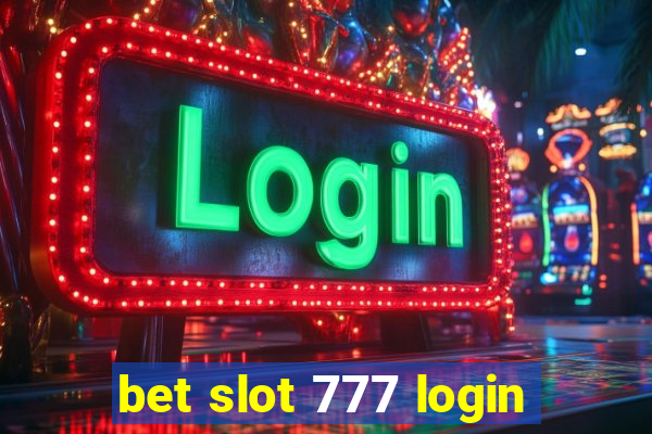 bet slot 777 login