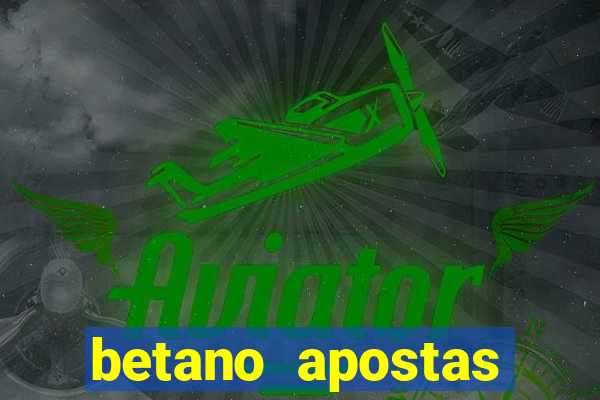 betano apostas esportivas online