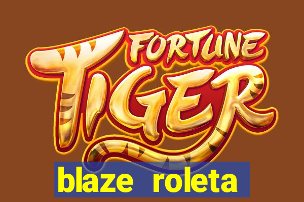 blaze roleta apostas online