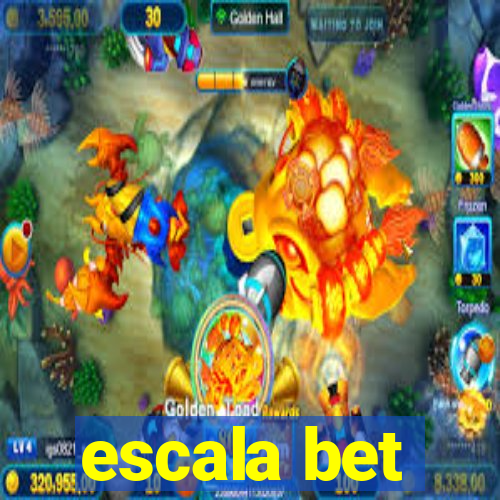 escala bet