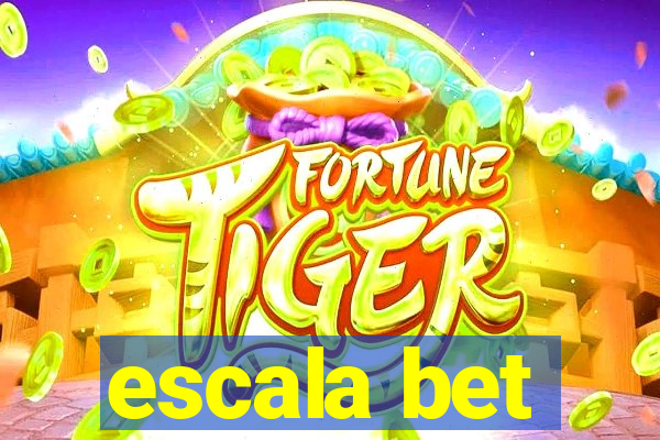 escala bet