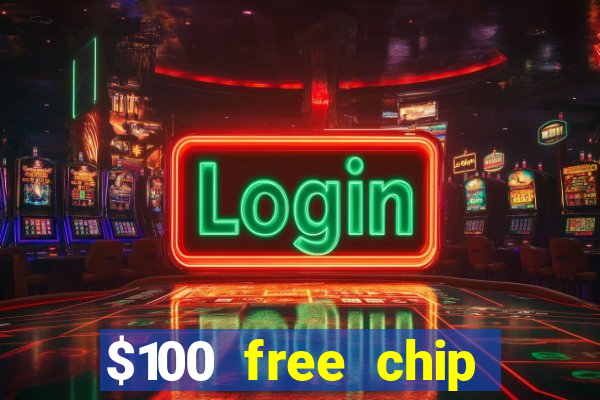 $100 free chip casino captain jack