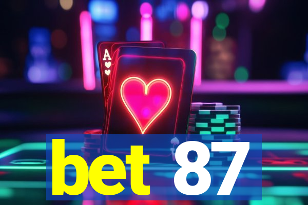 bet 87