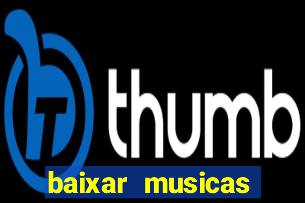 baixar musicas flash back anos 70 80 e 90