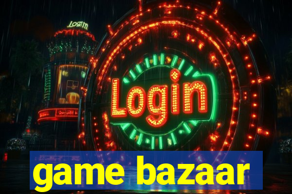 game bazaar