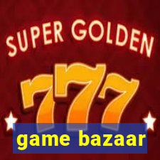 game bazaar