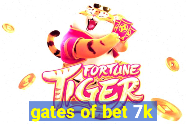 gates of bet 7k